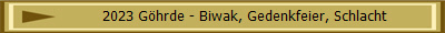 2023 Ghrde - Biwak, Gedenkfeier, Schlacht